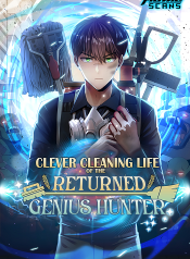 Clever Cleaning Life Of The Returned Genius Hunter