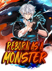 Reborn as a monster