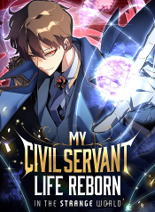 My Civil Servant Life Reborn in the Strange World