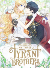 My Three Tyrant Brothers พี่ชายทั้งสามของฉันเป็นทรราช