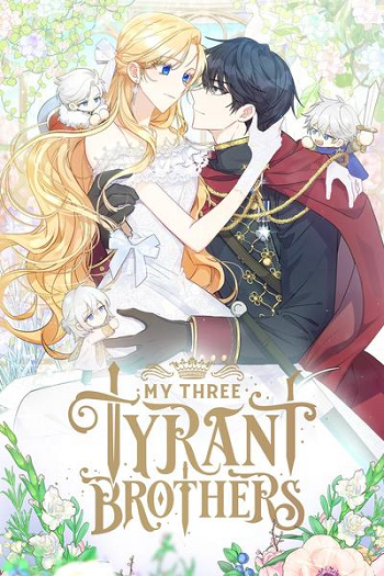 My Three Tyrant Brothers พี่ชายทั้งสามของฉันเป็นทรราช