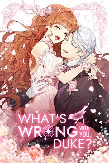 What’s Wrong With You, Duke เป็นอะไรมากไหมคะ ท่านดยุค
