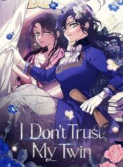 I Don’t Trust My Twin