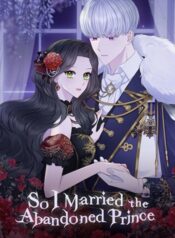 So I Married An Abandoned Crown Prince ย้อนเวลากลับมาปกป้องสามีผู้แสนดี