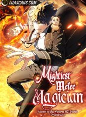 Mightiest Melee Magician สุดยอดจอมเวทย์ส่ยประชิด