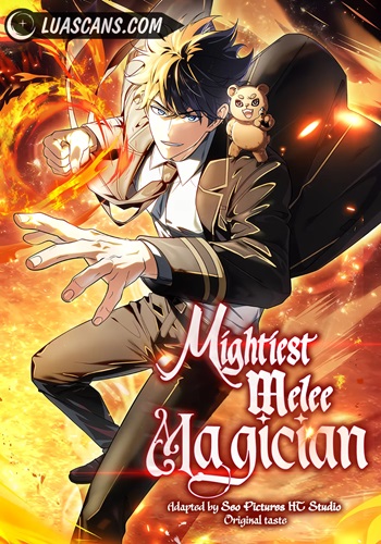 Mightiest Melee Magician สุดยอดจอมเวทย์ส่ยประชิด